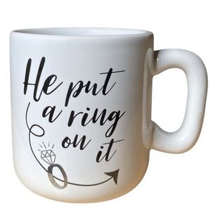 He Put A Ring On It Graphic Coffee Tea Mug Cup by Mud Pie